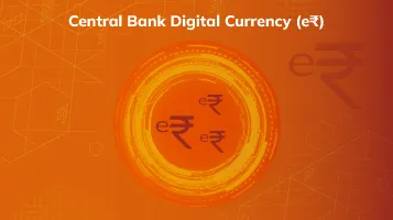 5 W’s of Digital Rupee; India’s CBDC (What, When, Where, Why & Who?)